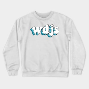 what does jesus say (blue) Crewneck Sweatshirt